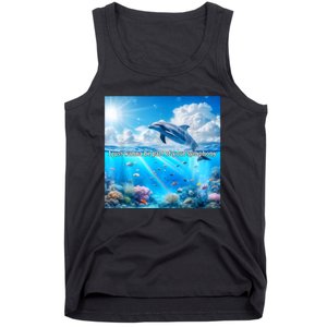 I Just Wanna Be Part Of Your Symphony Symphony Dolphin Tank Top