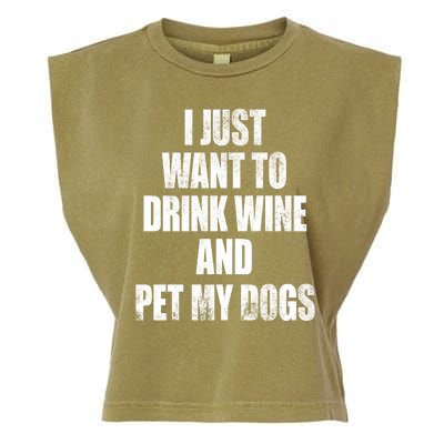 I Just Want To Drink Wine And Pet My Dogs Garment-Dyed Women's Muscle Tee