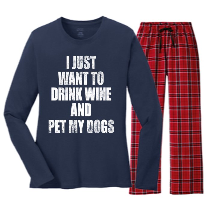 I Just Want To Drink Wine And Pet My Dogs Women's Long Sleeve Flannel Pajama Set 