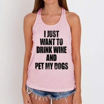 I Just Want To Drink Wine And Pet My Dogs Women's Knotted Racerback Tank