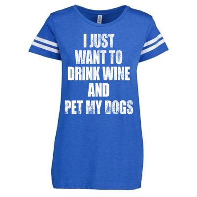 I Just Want To Drink Wine And Pet My Dogs Enza Ladies Jersey Football T-Shirt