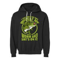 I Just Wiggle My Worm And She's On It Funny Fishing Garment-Dyed Fleece Hoodie