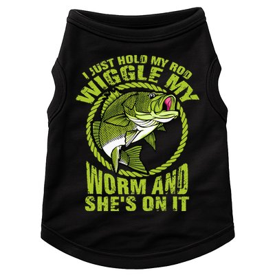 I Just Wiggle My Worm And She's On It Funny Fishing Doggie Tank