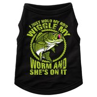 I Just Wiggle My Worm And She's On It Funny Fishing Doggie Tank