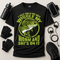 I Just Wiggle My Worm And She's On It Funny Fishing Performance Shirt