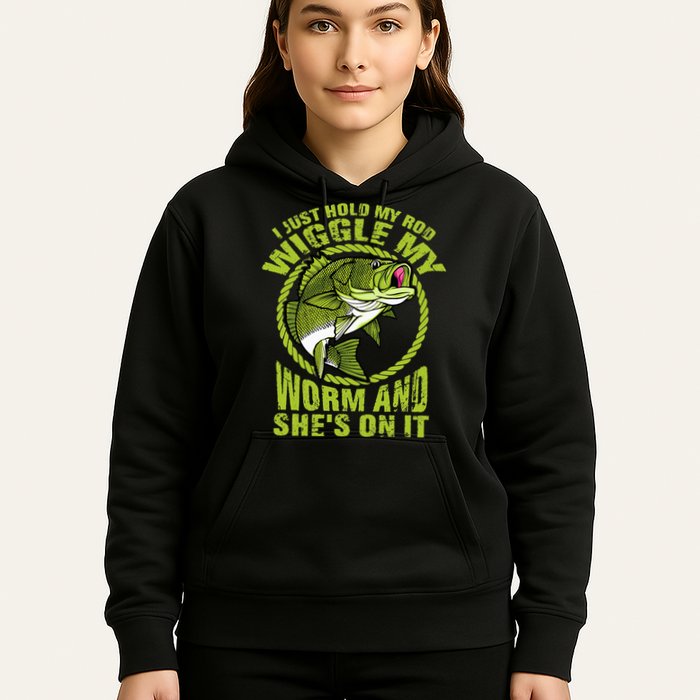 I Just Wiggle My Worm And She's On It Funny Fishing Hoodie