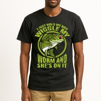 I Just Wiggle My Worm And She's On It Funny Fishing Tall T-Shirt