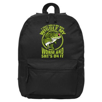 I Just Wiggle My Worm And She's On It Funny Fishing 16 in Basic Backpack