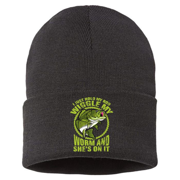 I Just Wiggle My Worm And She's On It Funny Fishing Sustainable Knit Beanie