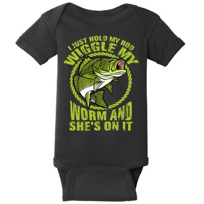 I Just Wiggle My Worm And She's On It Funny Fishing Baby Bodysuit