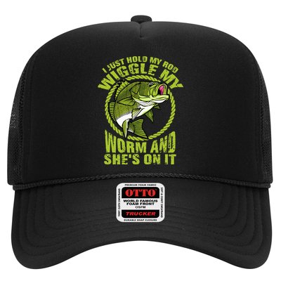 I Just Wiggle My Worm And She's On It Funny Fishing Trucker Hat
