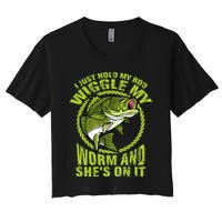 I Just Wiggle My Worm And She's On It Funny Fishing Crop Top