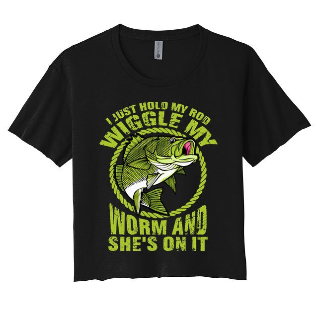 I Just Wiggle My Worm And She's On It Funny Fishing Crop Top