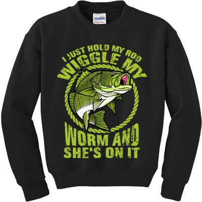 I Just Wiggle My Worm And She's On It Funny Fishing Kids Sweatshirt