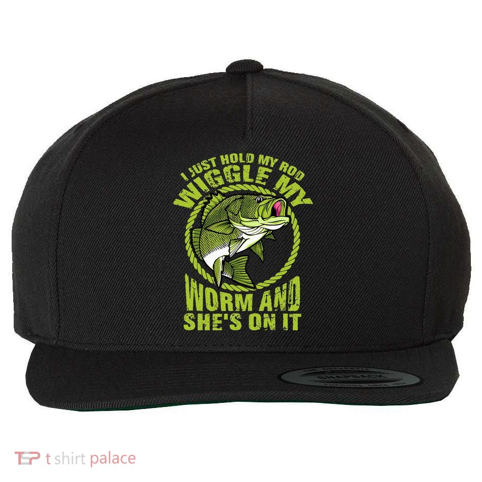 I Just Wiggle My Worm And She's On It Funny Fishing Wool Snapback Cap