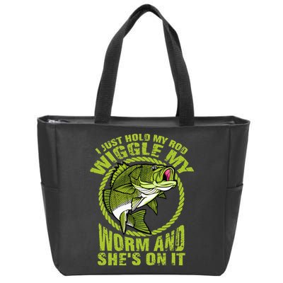 I Just Wiggle My Worm And She's On It Funny Fishing Zip Tote Bag