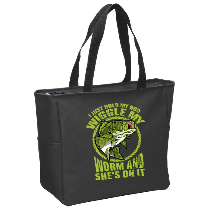 I Just Wiggle My Worm And She's On It Funny Fishing Zip Tote Bag