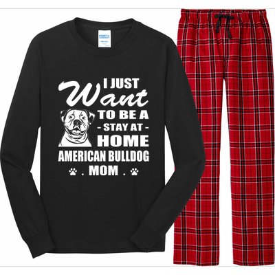 I Just Want Stay At Home American Bulldog Mom Christmas Gift Long Sleeve Pajama Set