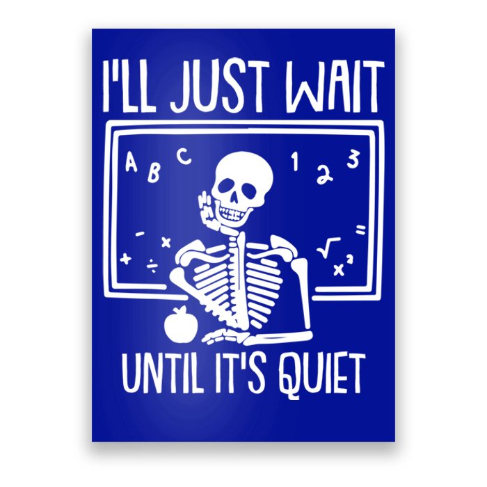 Ill Just Wait Until Its Quiet Teacher Lazy Halloween Costume Gift Poster