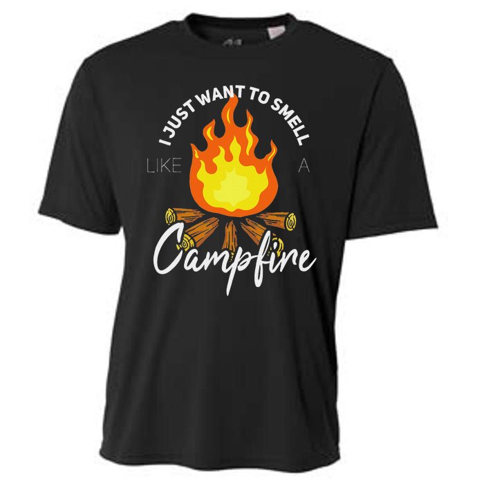 I Just Want To Smell Like A Campfire Gift Funny Camping Cooling Performance Crew T-Shirt