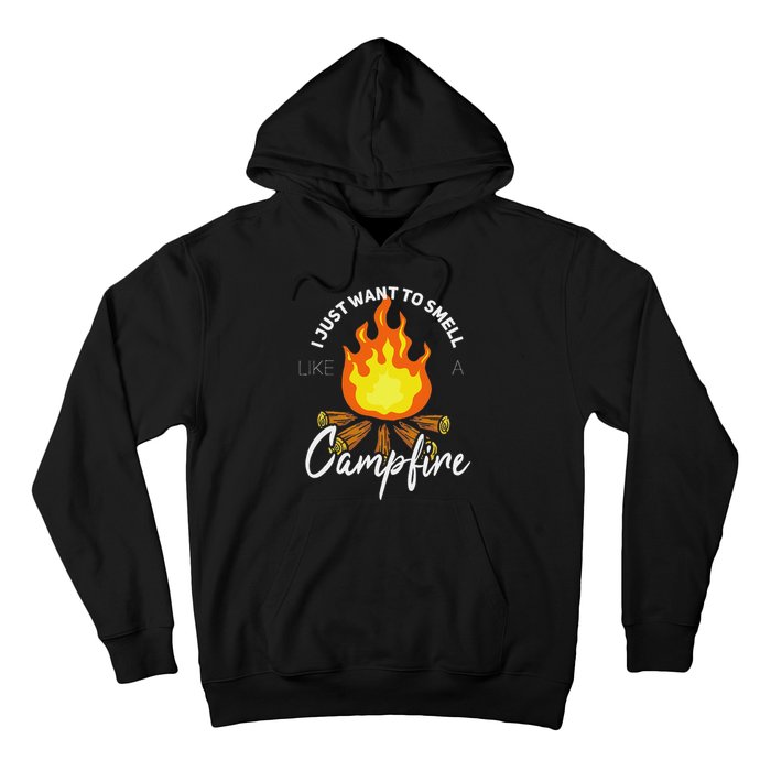 I Just Want To Smell Like A Campfire Gift Funny Camping Hoodie