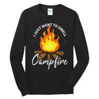 I Just Want To Smell Like A Campfire Gift Funny Camping Tall Long Sleeve T-Shirt