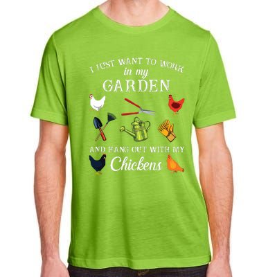 I Just Want To Work In My Garden And Hang Out With My Chickens Adult ChromaSoft Performance T-Shirt