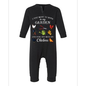 I Just Want To Work In My Garden And Hang Out With My Chickens Infant Fleece One Piece