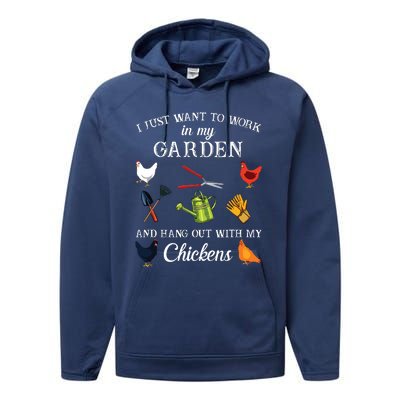 I Just Want To Work In My Garden And Hang Out With My Chickens Performance Fleece Hoodie