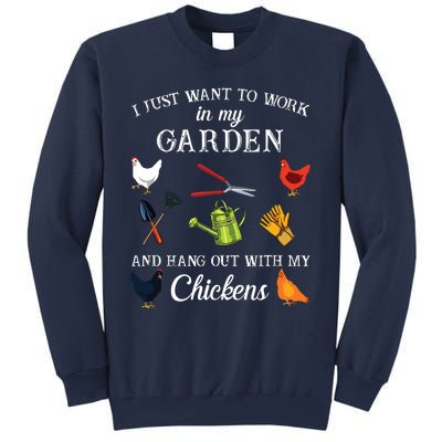 I Just Want To Work In My Garden And Hang Out With My Chickens Sweatshirt