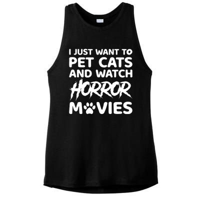 I Just Want To Pet Cats And Watch Horror Movies Halloween Quote Ladies PosiCharge Tri-Blend Wicking Tank