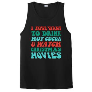 I Just Want To Drink Hot Cocoa & Watch Christmas Movies PosiCharge Competitor Tank