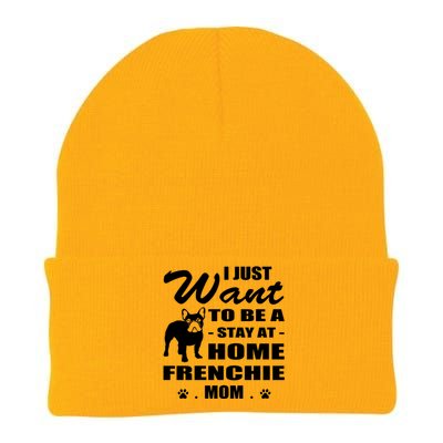 I Just Want Stay At Home Frenchie Mom Christmas Gift Funny Gift Knit Cap Winter Beanie