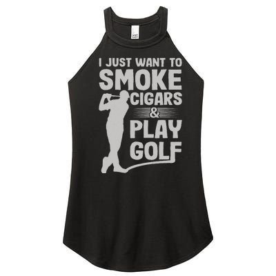 I Just Want to Smoke Cigars And Play Golf Funny Dad Women's Perfect Tri Rocker Tank