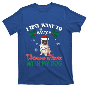 I Just Want To Watch Christmas Movies With My Pug Funny Gift T-Shirt