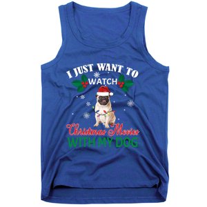 I Just Want To Watch Christmas Movies With My Pug Funny Gift Tank Top