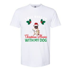 I Just Want To Watch Christmas Movies With My Pug Funny Gift Softstyle CVC T-Shirt