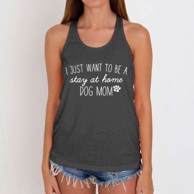 I Just Want To Be A Stay At Home Dog Mom Tees Long Sleeve Women's Knotted Racerback Tank