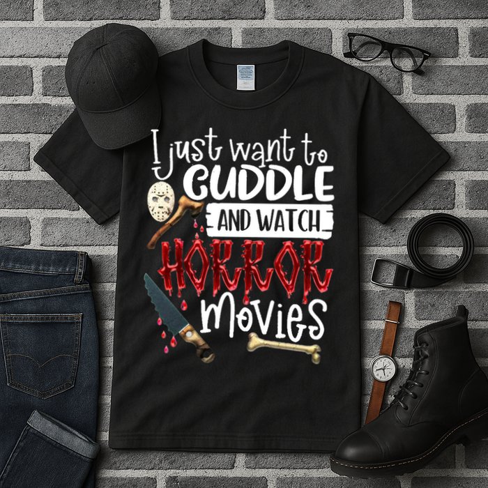 I Just Want To Cuddle And Watch Horror Movies Tall T-Shirt