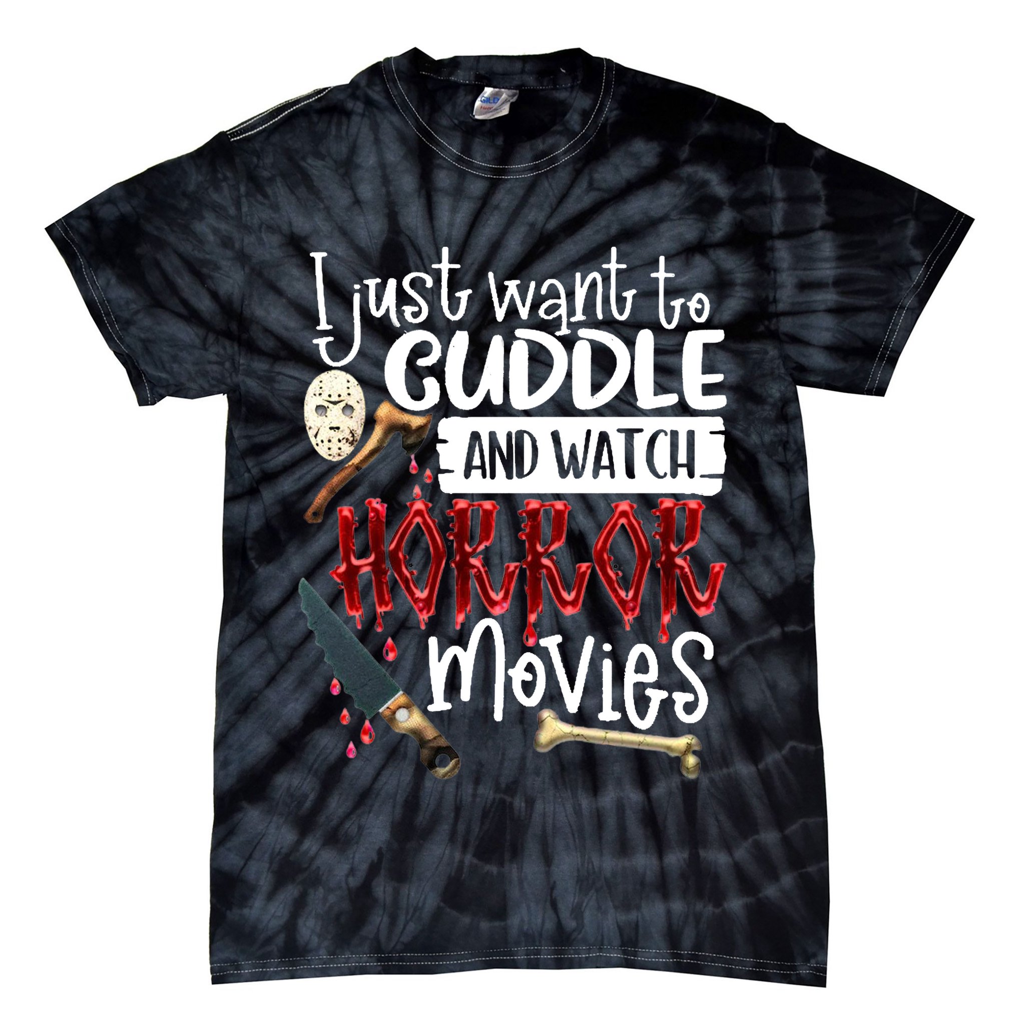 I Just Want To Cuddle And Watch Horror Movies Tie-Dye T-Shirt