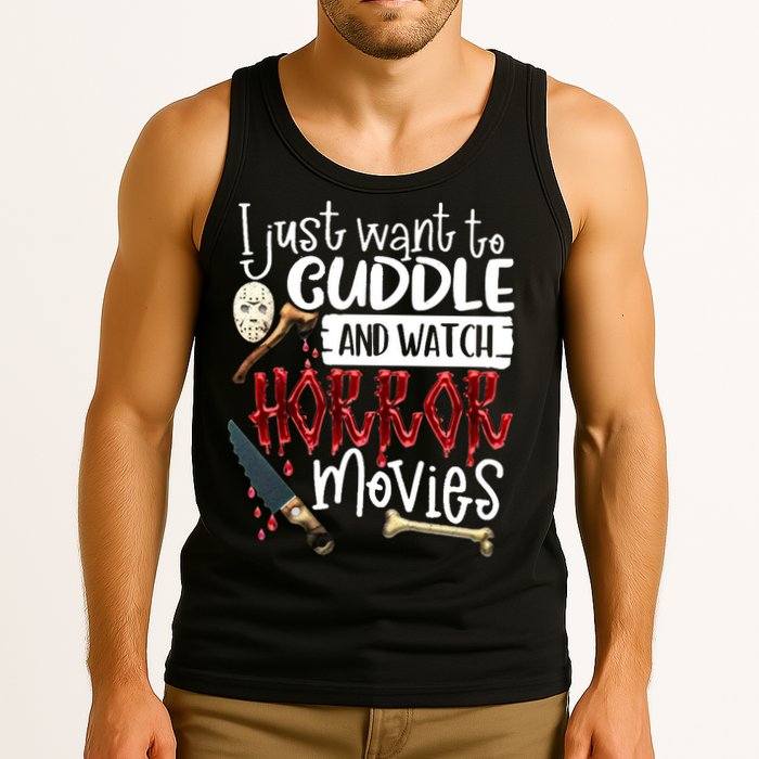 I Just Want To Cuddle And Watch Horror Movies Tank Top
