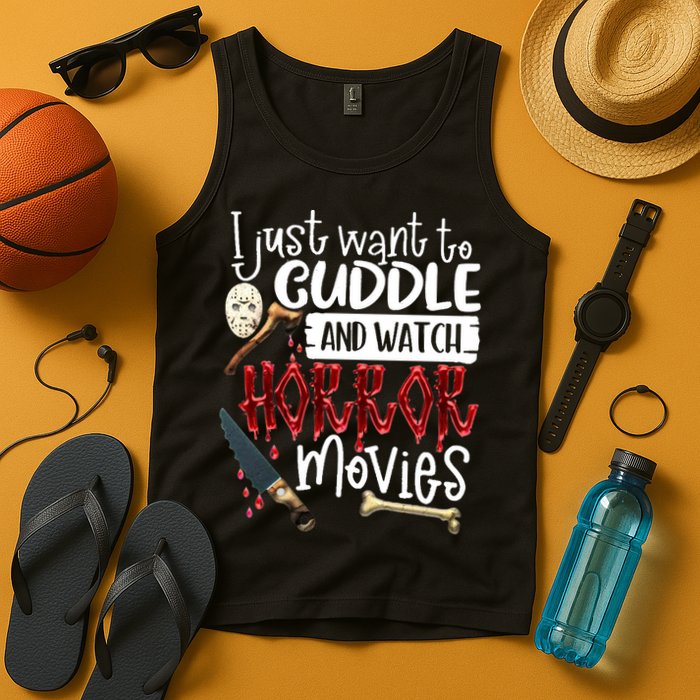 I Just Want To Cuddle And Watch Horror Movies Tank Top