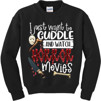 I Just Want To Cuddle And Watch Horror Movies Kids Sweatshirt