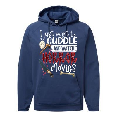 I Just Want To Cuddle And Watch Horror Movies Performance Fleece Hoodie