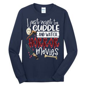 I Just Want To Cuddle And Watch Horror Movies Tall Long Sleeve T-Shirt