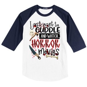 I Just Want To Cuddle And Watch Horror Movies Baseball Sleeve Shirt