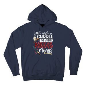 I Just Want To Cuddle And Watch Horror Movies Tall Hoodie