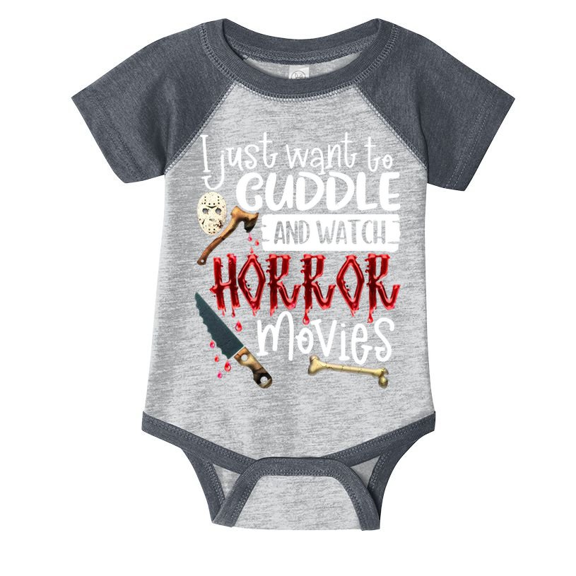 I Just Want To Cuddle And Watch Horror Movies Infant Baby Jersey Bodysuit