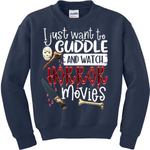 I Just Want To Cuddle And Watch Horror Movies Kids Sweatshirt