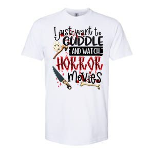 I Just Want To Cuddle And Watch Horror Movies Softstyle CVC T-Shirt